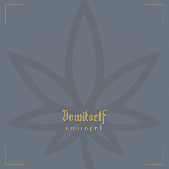 Vomitself - Unhinged (2018) Album Info