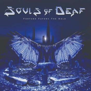 Souls Of Deaf - Fortune Favors The Bold (2018) Album Info