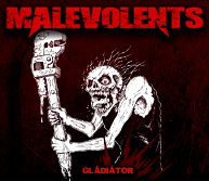 Malevolents - Gladiator (2018) Album Info