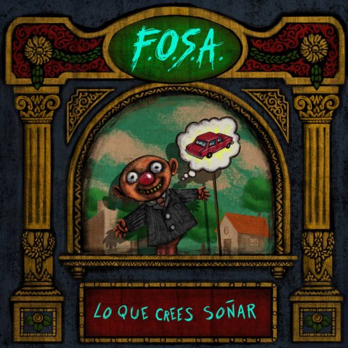 F.O.S.A - Lo Que Crees So?ar (2018) Album Info