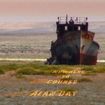 Alan Day - Course To Nowhere (2018) Album Info