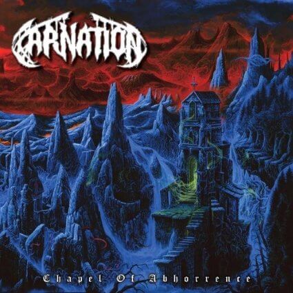 Carnation - Chapel of Abhorrence (2018)
