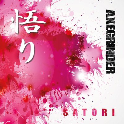 Axegrinder - Satori (2018) Album Info