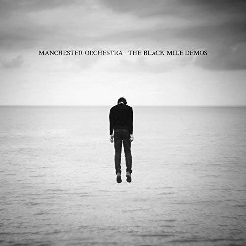 Manchester Orchestra - The Black Mile Demos (2018) Album Info