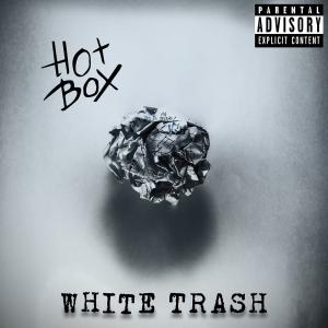 HotBox - White Trash (Deluxe Edition) (2018)