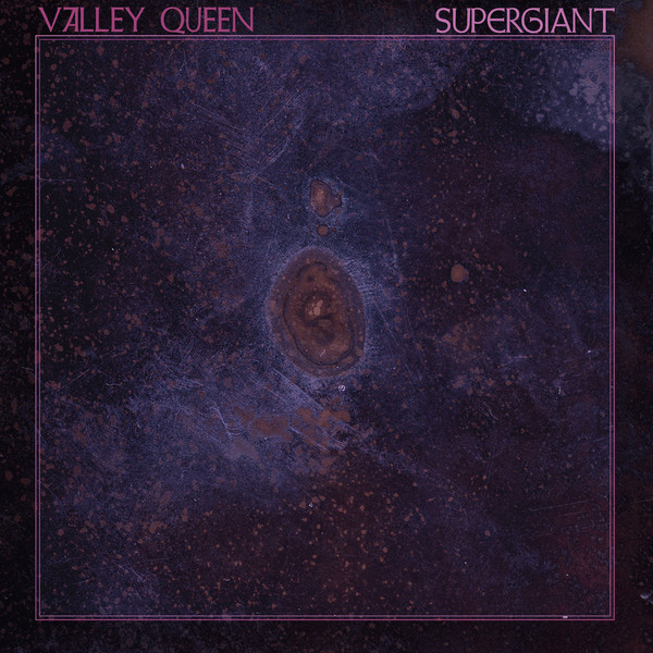 Valley Queen - Supergiant (2018) Album Info