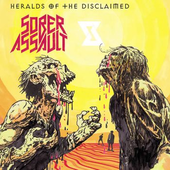 Sober Assault - Heralds Of The Disclaimed (2018) Album Info