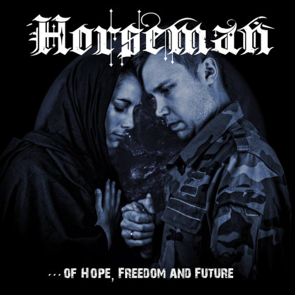Horseman - Of Hope, Freedom and Future (2018) Album Info
