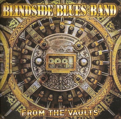 Blindside Blues Band - From The Vaults (2018) Album Info