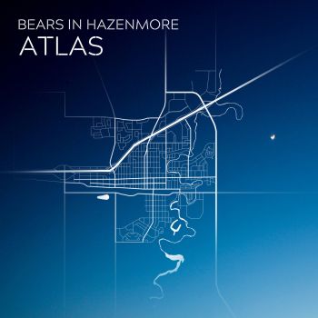 Bears In Hazenmore - Atlas (2018) Album Info