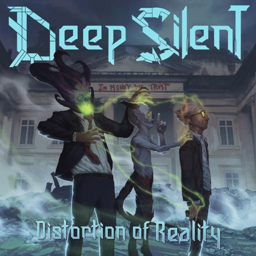 Deep Silent - Distortion of Reality (2018) Album Info
