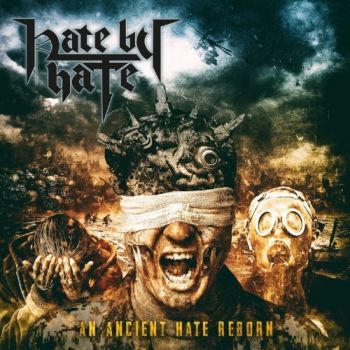 Hate By Hate - An Ancient Hate Reborn (2018) Album Info