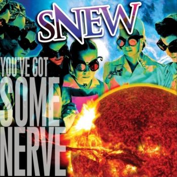 Snew - You've Got Some Nerve (2018) Album Info