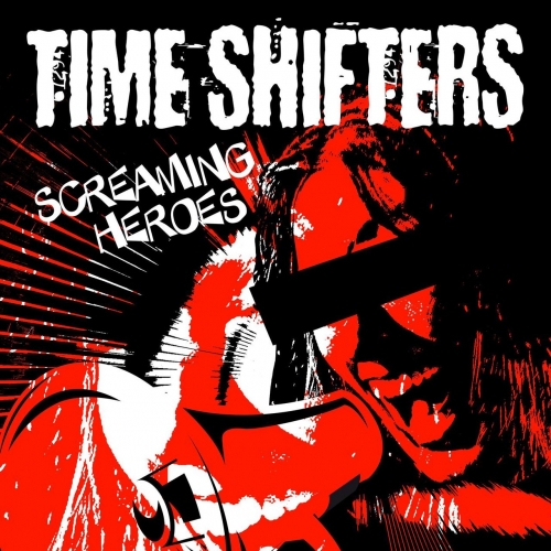 Time Shifters - Screaming Heroes (2018)