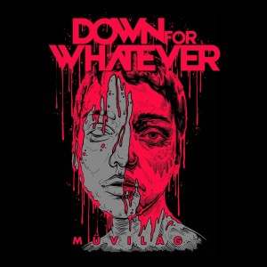 Down For Whatever - Muvilag [Single] (2018)