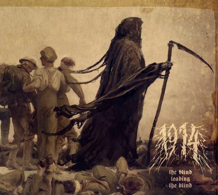 1914 - The Blind Leading the Blind (2018) Album Info