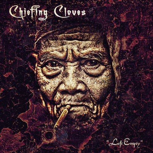 Chiefing Cloves - Left Empty (2018) Album Info