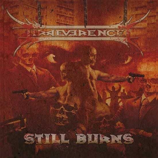 Irreverence - Still Burns (2018) Album Info