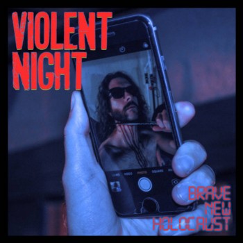 Violent Night - Brave New Holocaust (2018) Album Info
