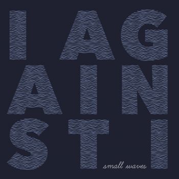 I Against I - Small Waves (2018)