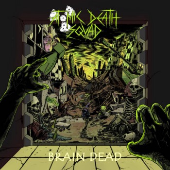 Atomic Death Squad - Brain Dead (2018) Album Info