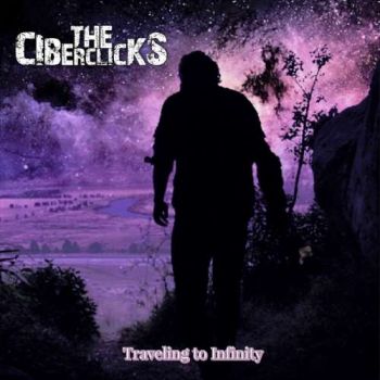 The Ciberclicks - Traveling to Infinity (2018) Album Info