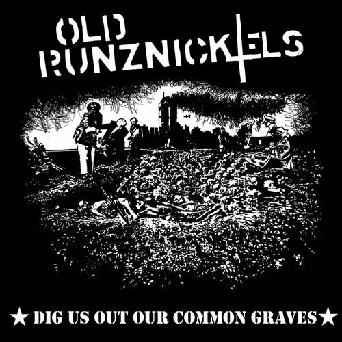 Old Runznickels - Dig Us Out Our Common Graves (2018) Album Info