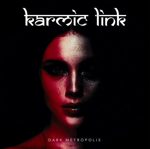 Karmic Link - Dark Metropolis (2018) Album Info