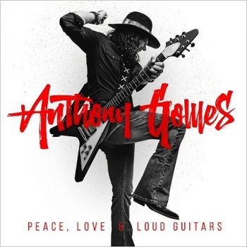 Anthony Gomes - Peace, Love & Loud Guitars (2018) Album Info