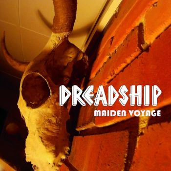 Dreadship - Maiden Voyage (2018) Album Info