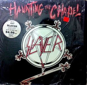 Slayer - Haunting the Chapel (1984) Album Info