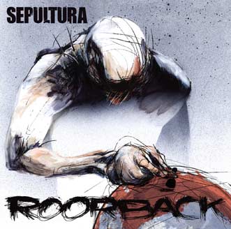 Sepultura - Roorback (2003)