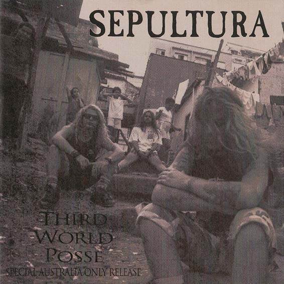 Sepultura - Third World Posse (1992) Album Info