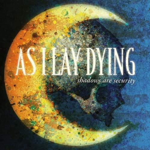 As I Lay Dying - Shadows Are Security (2005)