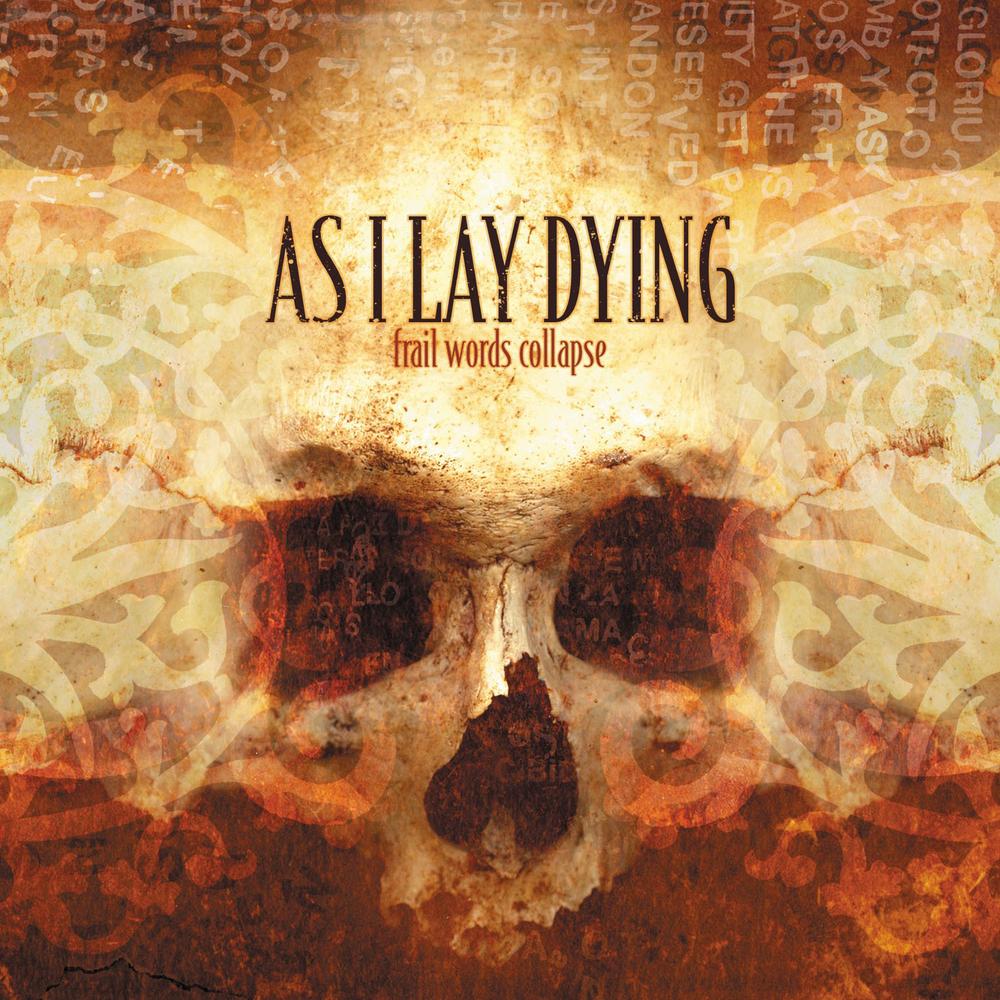 As I Lay Dying - Frail Words Collapse (2003) Album Info