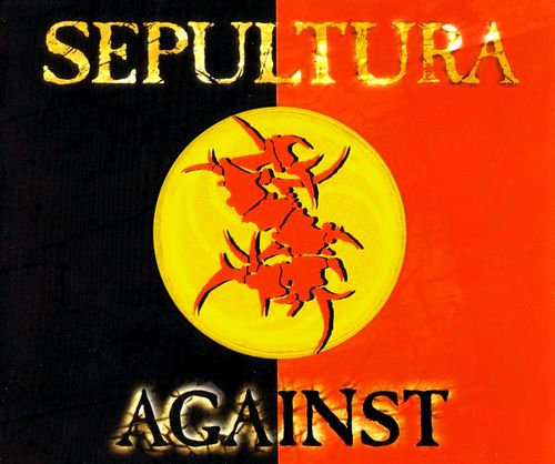 Sepultura - Against (1999)