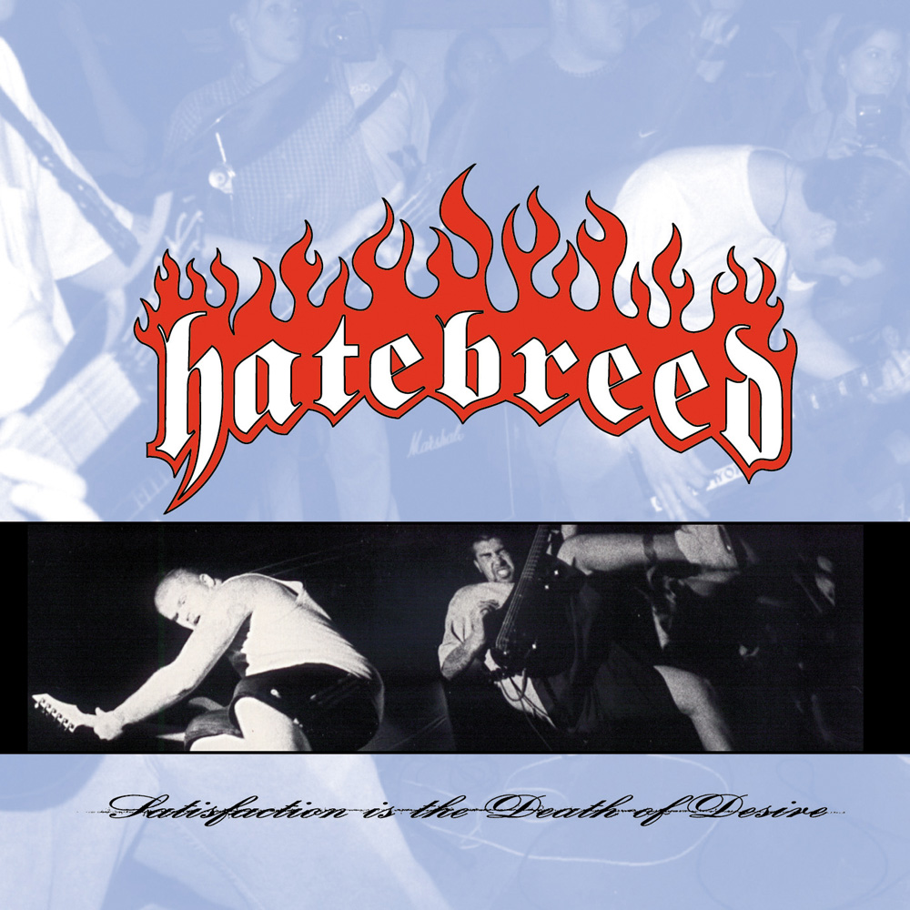 Hatebreed - Satisfaction Is the Death of Desire (1997) Album Info