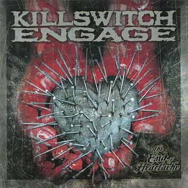 Killswitch Engage - The End of Heartache (2004)