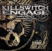 Killswitch Engage - (Set This) World Ablaze (2005)