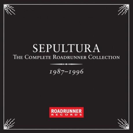 Sepultura - The Complete Roadrunner Collection 1987-1996 (2012)