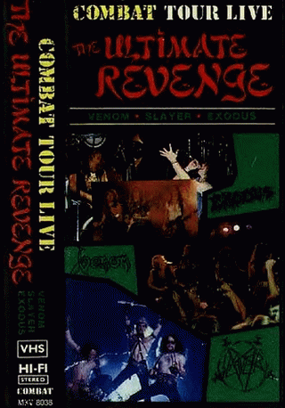 Slayer / Venom / Exodus - Combat Tour Live: The Ultimate Revenge (1985) Album Info
