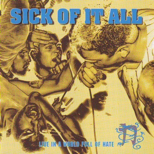Sick Of It All - Live in a World Full of Hate (1995) Album Info