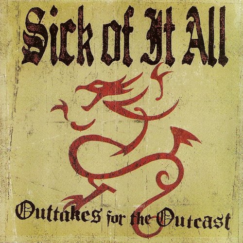Sick Of It All - Outtakes for the Outcast (2004) Album Info