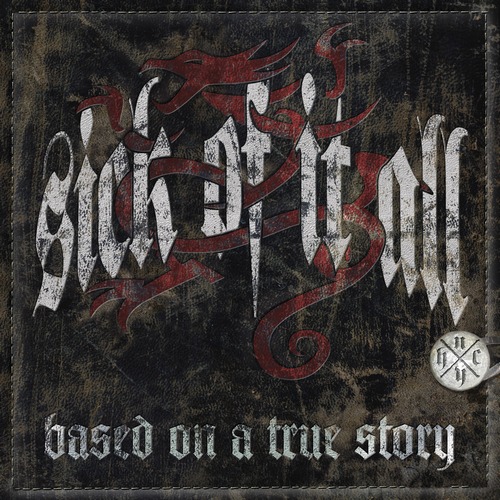 Sick Of It All - Based On A True Story (2010) Album Info