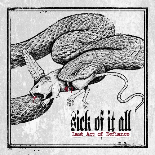 Sick Of It All - The Last Act Of Defiance (2014) Album Info