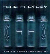 Fear Factory - Invisible Wounds (Dark Bodies) (2001)