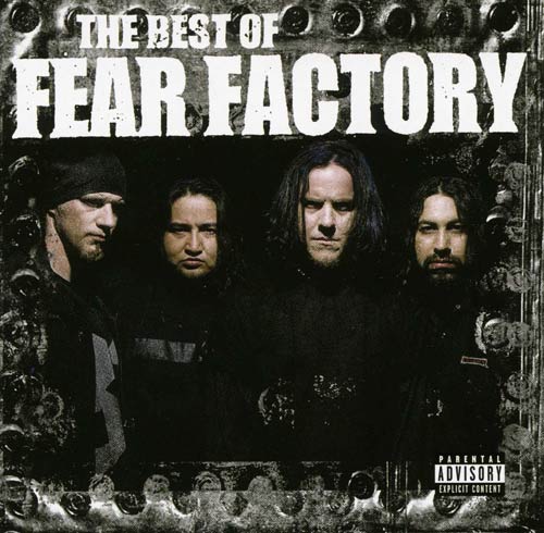 Fear Factory - The Best of Fear Factory (2006)