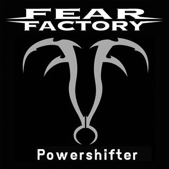 Fear Factory - Powershifter (2009)