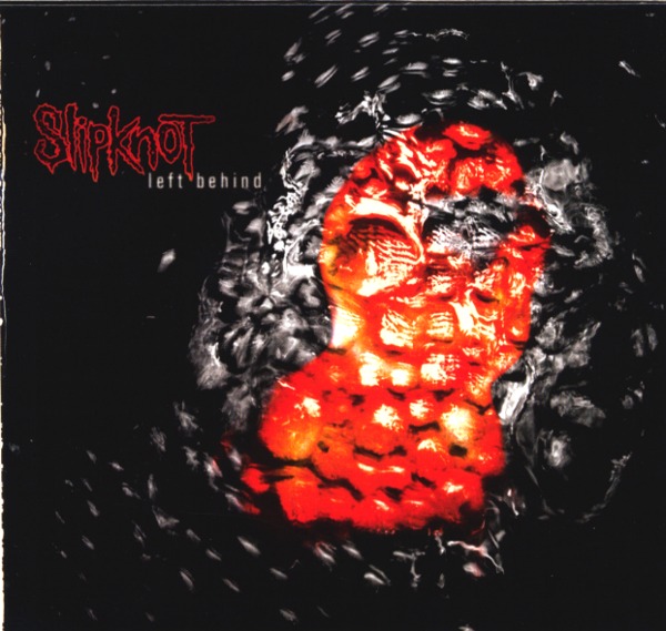 Slipknot - Left Behind (2002)