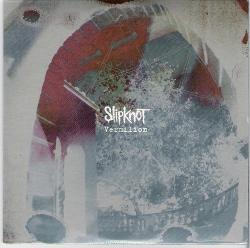 Slipknot - Vermilion (2004)